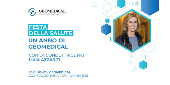 “Festa della Salute. Un anno di Geomedical” con la conduttrice RAI Livia Azzariti “Festa della Salute. Un anno di Geomedical” con la conduttrice RAI Livia Azzariti